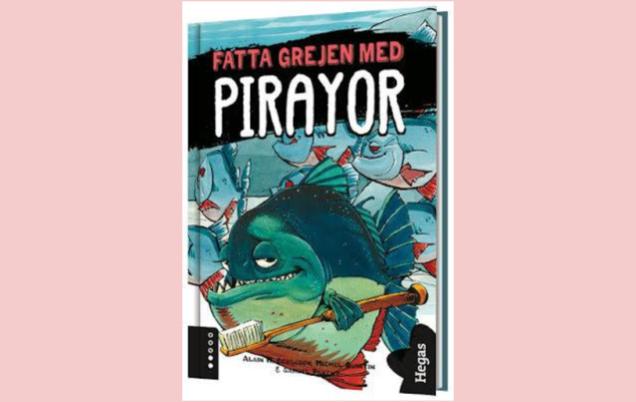 Boktips: Fatta grejen men pirayor